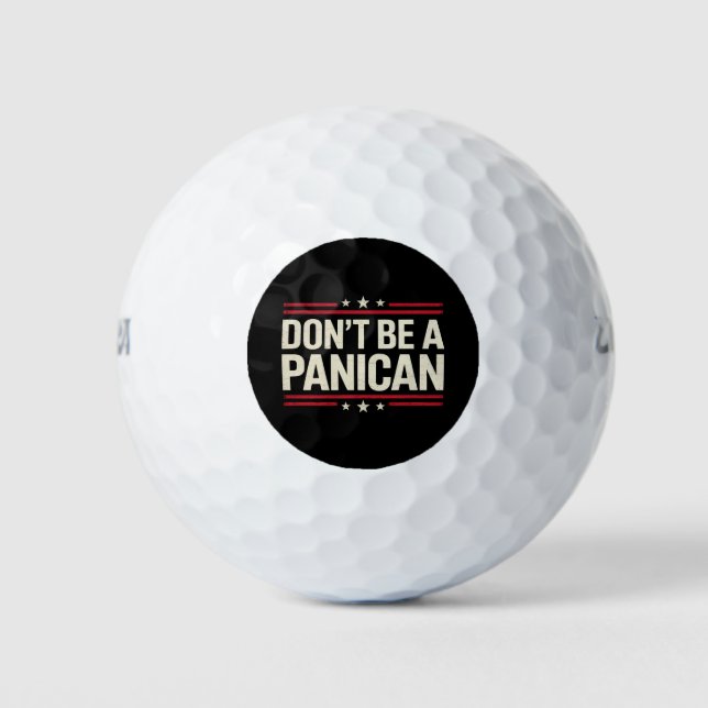 Sei kein PANIKANISCHER Panik-Funny Trump Golfball (Vorderseite)