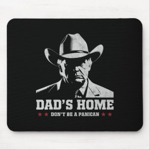Sei kein panikanischer Trump Cowboy-Vater Vatertag Mousepad