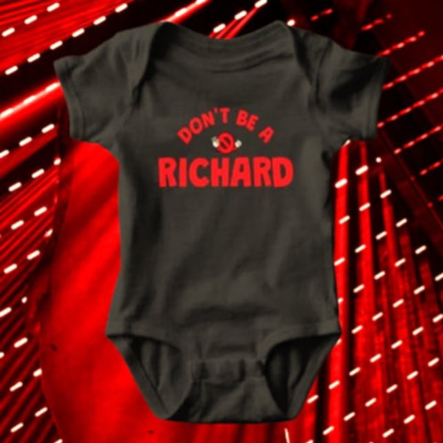 Sei kein Richard Funny Baby Bodysuit - Sarcastic Baby Strampler (Von Creator hochgeladen)