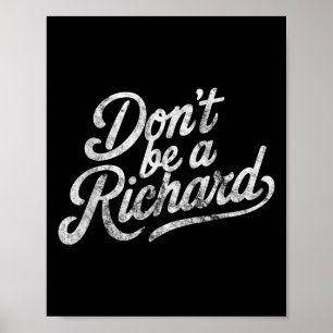 Sei kein Richard Lustige Zitate Poster