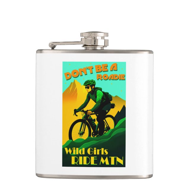 Sei kein Roadie Wild Girls Ride Mountain Bikes Flachmann (Vorderseite)