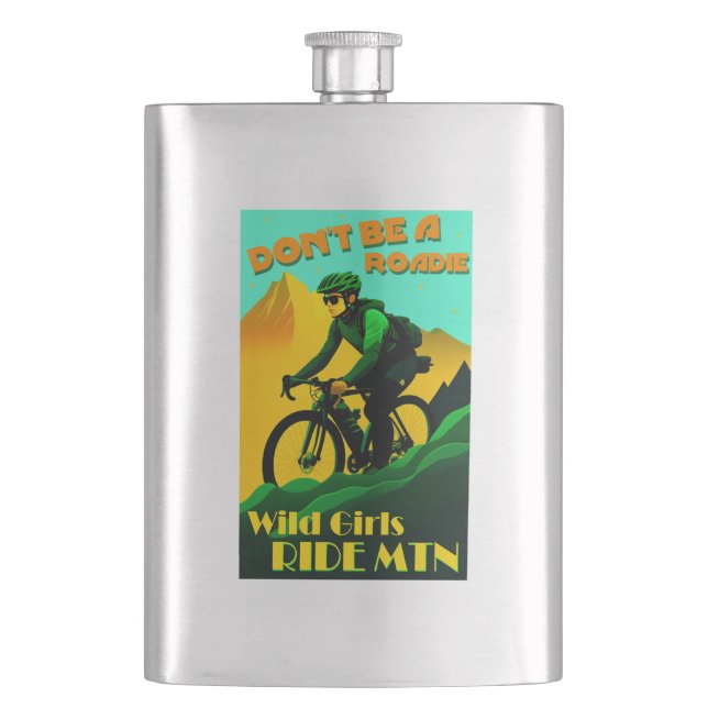 Sei kein Roadie Wild Girls Ride Mountain Bikes Flachmann (Vorderseite)