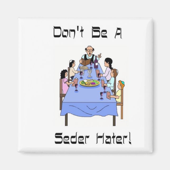 Sei kein Seder Hater Magnet (Vorne)