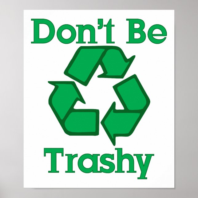 Sei kein Trashy Earth Day Poster (Vorne)