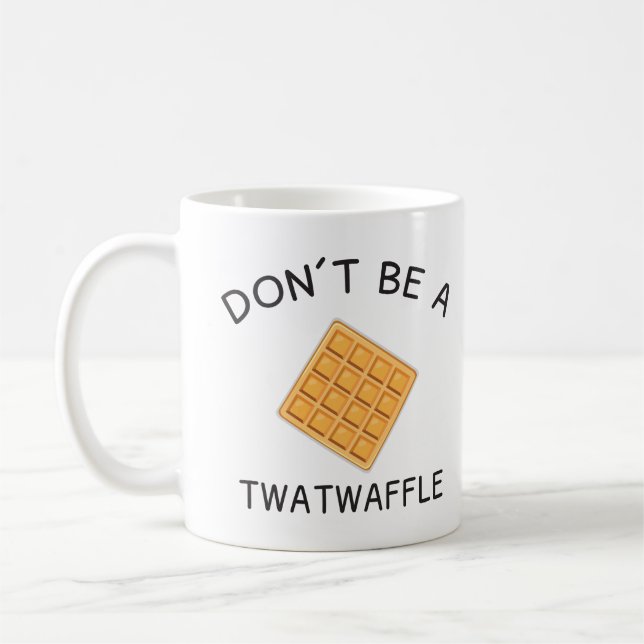 Sei kein Twat-Waffel! Kaffeetasse (Links)