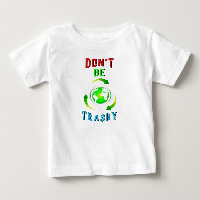 Sei kein zerstörerischer Planet, Rett dem Welt-Mut Baby T-shirt (Vorderseite)