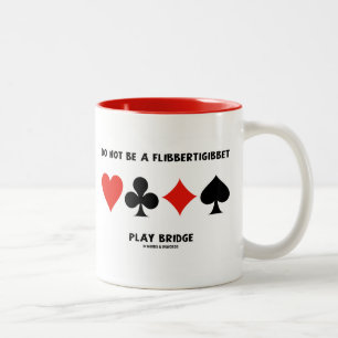 Sei keine Flibbertigibbet-Spielbrücke Zweifarbige Tasse