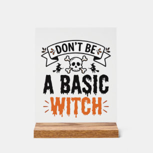 Sei keine gewöhnliche Hexe Vintage Halloween Acrylschild