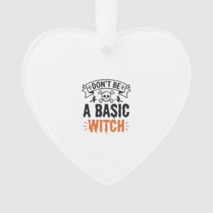 Sei keine gewöhnliche Hexe Vintage Halloween Ornament