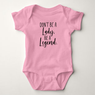 Sei keine Lady, sei eine Legende, Feminismus Baby Strampler