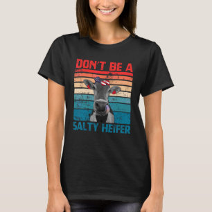 Sei keine salzige Färse Cowgirl USA-Flagge Kühe    T-Shirt