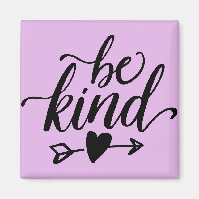 Sei Kind Square Magnet (Vorne)