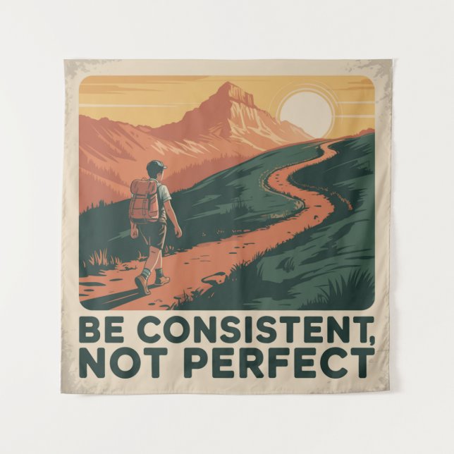 Sei konsequent, nicht perfekt wandteppich (Vorderseite)