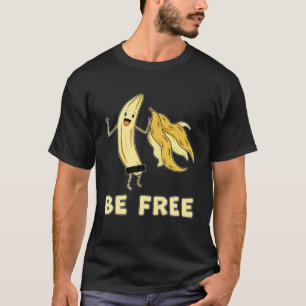 Sei kostenlos lustige Banana Grafik Fruit Lover Fr T-Shirt