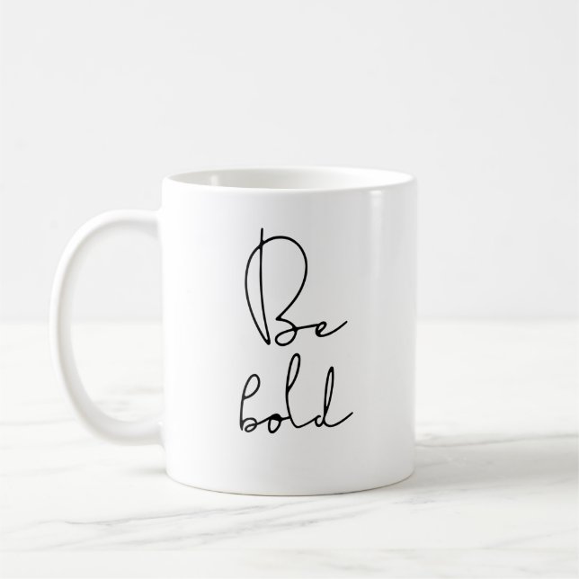 Sei kühn schwarzer Schriftart Kaffeetasse (Links)