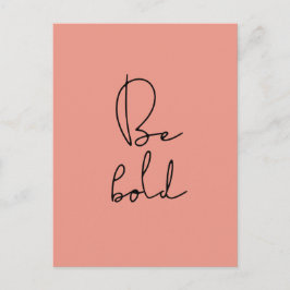 Sei kühn schwarzer Schriftart Postkarte