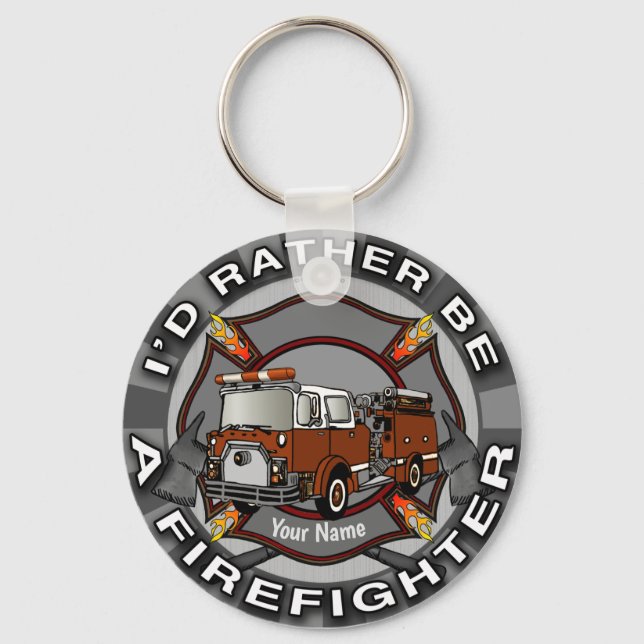 Sei lieber ein Feuerwehrmann Schlüsselanhänger (Vorderseite)