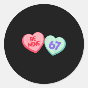 Sei Mein 67 Süße Valentinsgrüße Meme Herz Spruch  Runder Aufkleber