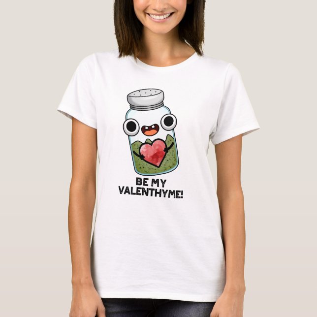 Sei mein Valen-thyme Funny Valentine Pub T-Shirt (Vorderseite)