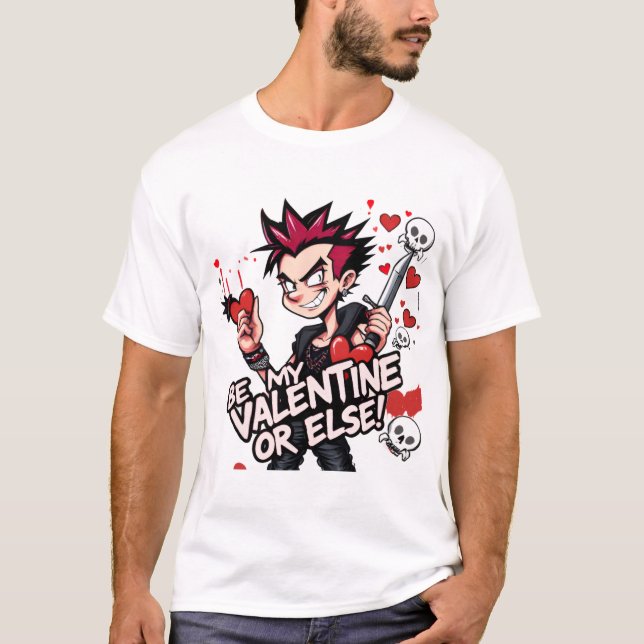 Sei mein Valentin oder anderes: Punk Liebe Edition T-Shirt (Vorderseite)