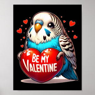 Sei mein Valentine Budgie Herz Poster
