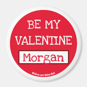 Sei mein Valentine Morgan-Magnet Magnet