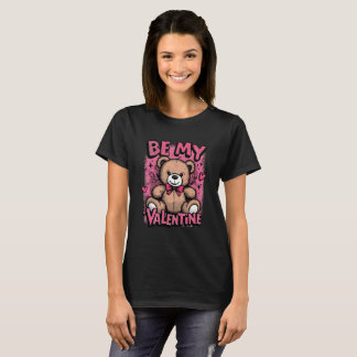 Sei-mein-Valentins-Teddybär – Valentins-T-Shirt T-Shirt