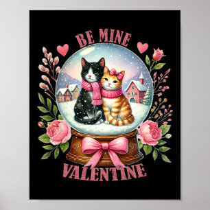 Sei mein Valentinstag Süße Katze Schneekugel Valen Poster