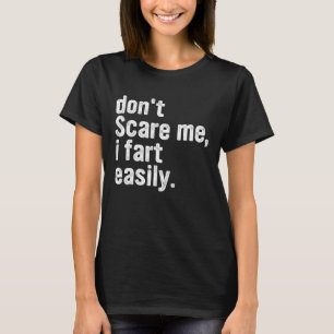 Sei mir egal, dass ich Furz leichtgläubigen, sarka T-Shirt