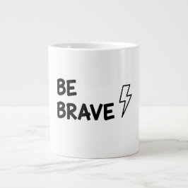 Sei Mutig Motivierender Spruch mit Blitz De Jumbo-Tasse