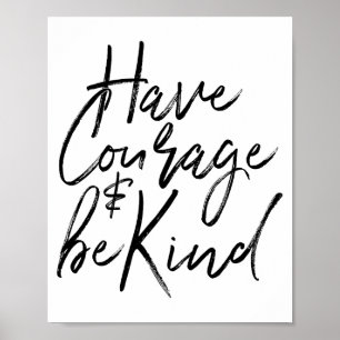 Sei Mutig Und Sei Freundlich Mutiger Spruch Männer Poster