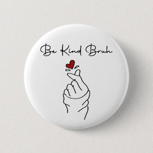 Sei nett, Alter – World Kindness Day Zitat Button