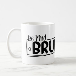 Sei nett, Alter – World Kindness Day Zitat Posit Kaffeetasse