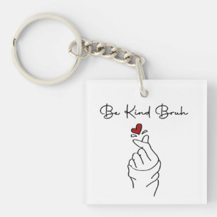 Sei nett, Alter – World Kindness Day Zitat Schlüsselanhänger
