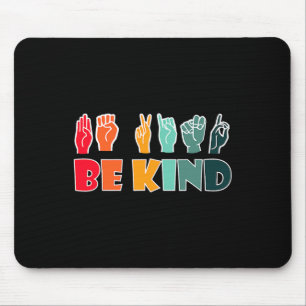 Sei nett Amerikanische Gebärdensprache Asl Behinde Mousepad