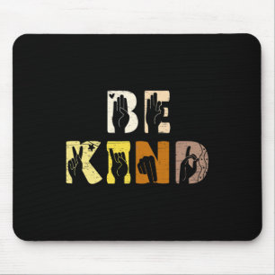 Sei nett Asl-Handzeichendolmetscher Gebärdensprach Mousepad