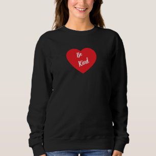 Sei nett auf einem Frauenpullover Sweatshirt
