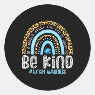 Sei nett Autismus Awareness Leopard Rainbow Choose Runder Aufkleber