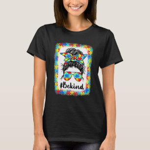 Sei nett Autismus-Bewusstsein Unordentlicher Dutt T-Shirt
