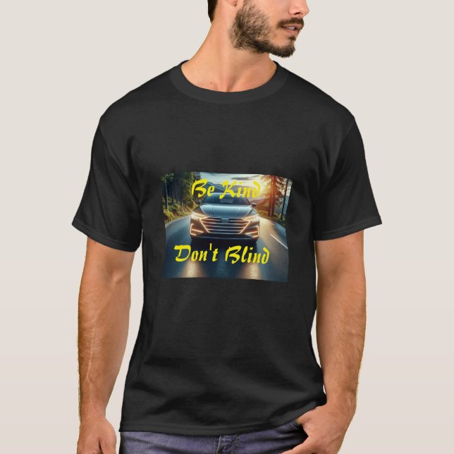 Sei nett, Blinder T - Shirt nicht...eine Erklärung (Vorderseite)