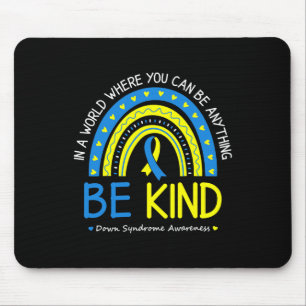 Sei nett Down-Syndrom-Bewusstsein Oktober Lehrer W Mousepad