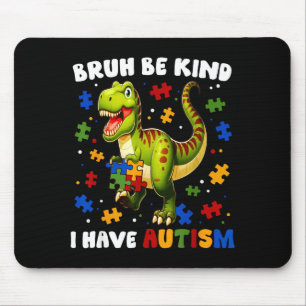 Sei nett, habe Autismus-Bewusstsein-Dinosaurier-Pu Mousepad