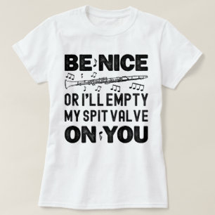 Sei nett, ich leere meine Spit Valve Klarinettenli T-Shirt