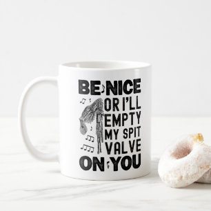 Sei nett, ich werde meinen Spuckventil Dudelsack H Kaffeetasse