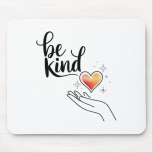 Sei nett Inspirierendes Zitat Positive Motivation Mousepad