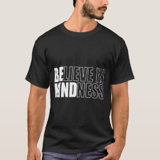 Sei nett Insrationale Freundlichkeit Motivationszi T-Shirt