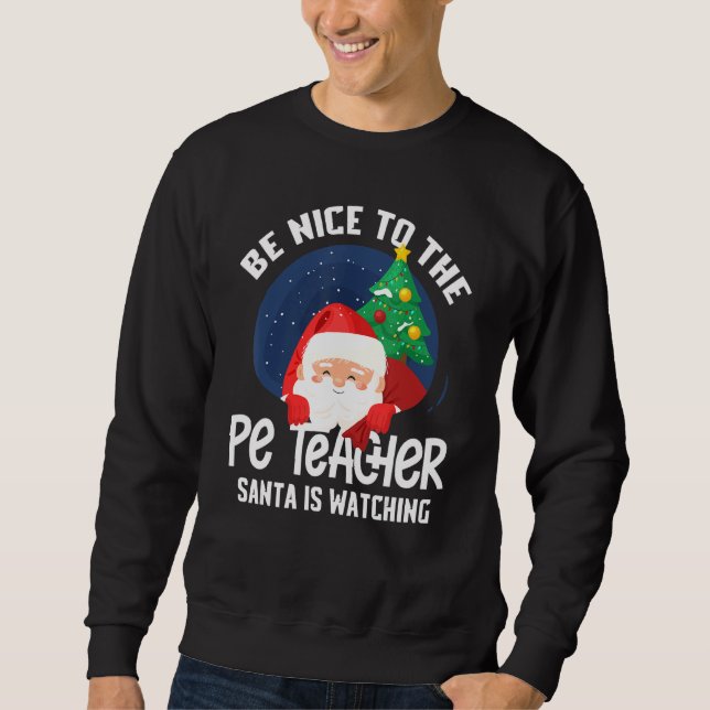 Sei nett, Lehrer zu sein. Weihnachten sieht sich s Sweatshirt (Vorderseite)