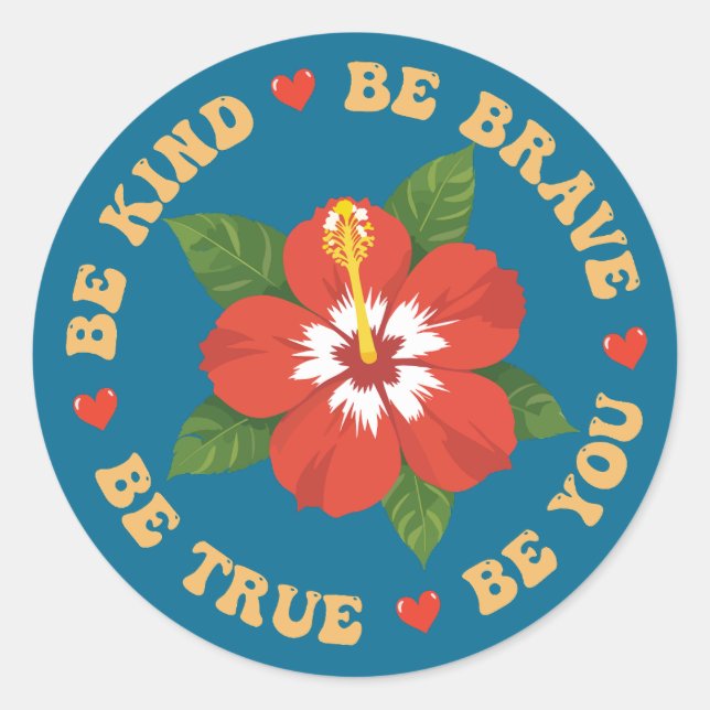 Sei nett mutig, sei wahr, wenn du bist runder aufkleber (Vorderseite)