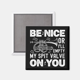 Sei nett oder ich leere meine Spit Valve Cornet Li Magnet