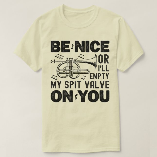 Sei nett oder ich leere meinen Spit Valve Cornet L T-Shirt (Design vorne)